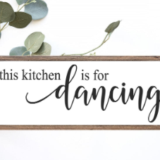 This kitchen is for dancing sign