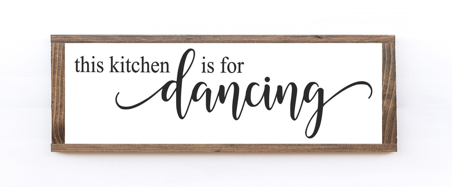 This kitchen is for dancing sign